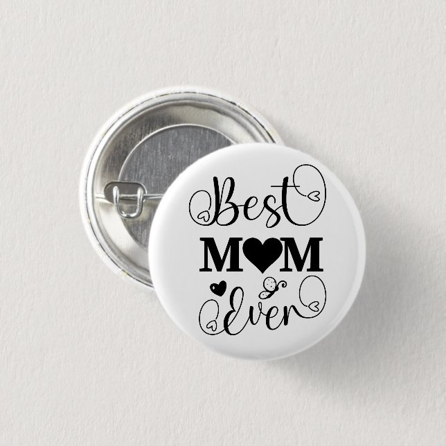 Cute Best Mom Ever Typography Script  1 Inch Round Button (Front & Back)