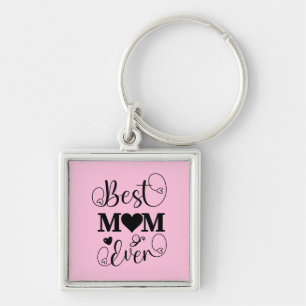 Cute Best Mom Ever Typography Script on Pink Keychain
