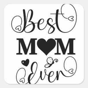 Cute Best Mom Ever Typography Script  Square Sticker