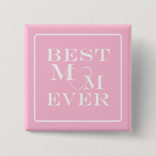 Cute "Best Mom Ever" White Heart on Pastel Pink 2 Inch Square Button
