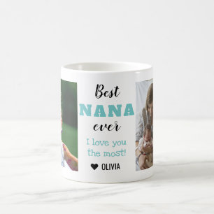 Cute Best Nana Ever Love You Most 2 Photo Coffee Mug