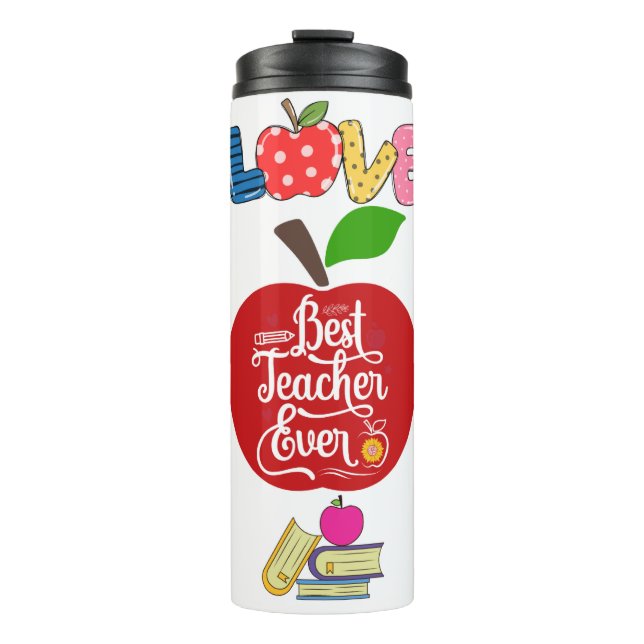 Cute Best Teacher Ever Thermal Tumbler (Front)