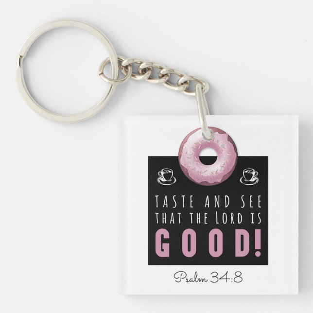 Cute Bible Verse Psalm 34:8 with Pink Doughnut Keychain (Front)