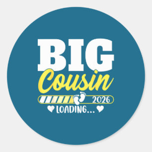 Cute Big Cousin Loading 2026 Promoted To Big Cousi Classic Round Sticker