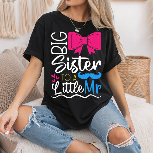 Cute Big Sister to a Little Mister for New Sisters T-Shirt