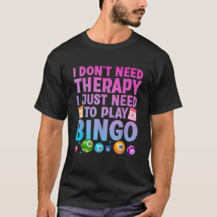 Cute Bingo Novelty For Men Women Bingo Lover Bingo T-Shirt