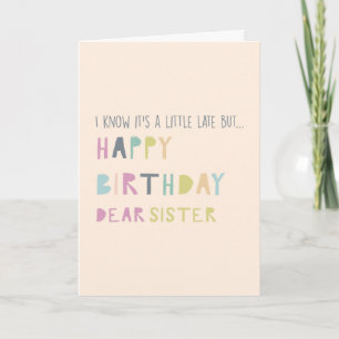Cute Birthday For Sister Pastel Typography belated Card