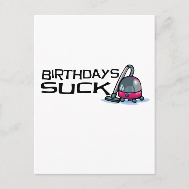 Cute, "Birthdays Suck" vacuum Postcard (Front)