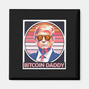 Cute Bitcoin Daddy Trump Crypto King Internet Mone Magnet