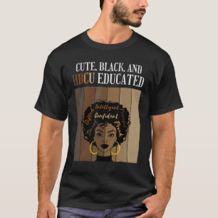 Cute Black And HBCU Educated Historical Black Coll T-Shirt