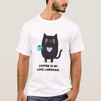 Cute Black Cat "Coffee is My Love Language" T-Shir T-Shirt