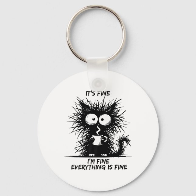 Cute Black Cat It's Fine I'm Fine Everything Is Fi Keychain (Front)