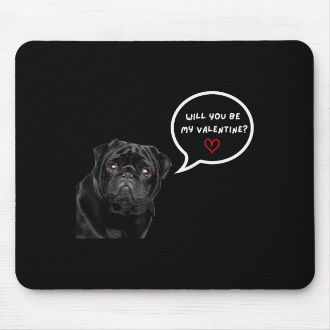 Cute Black Pug Valentines Day Funny Clothes Gift I Mouse Pad (Front)