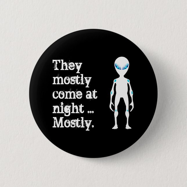 Cute black white alien quote 2 inch round button (Front)