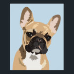Cute Blue French Bulldog | Frenchie Poster<br><div class="desc">Pop art french bulldog poster featuring a cute red fawn frenchie on a pastel blue background that can be changed to any colour.</div>