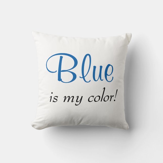 Cute Blue Is My Colour Throw Pillow (Front)