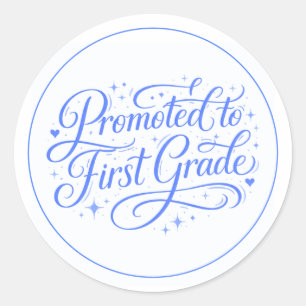 Cute Blue “Promoted to First Grade” Design Classic Round Sticker