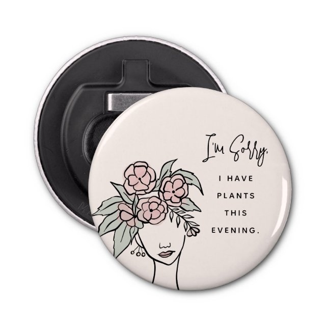 Cute Blush Busy with My Plants Floral Portrait Bottle Opener (Front)
