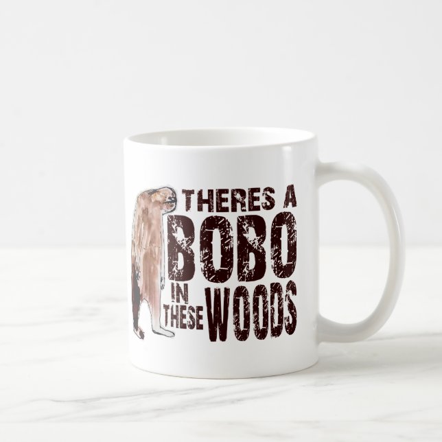 Cute BOBO SQUATCH IN THESE WOODS - Finding Bigfoot Coffee Mug (Right)