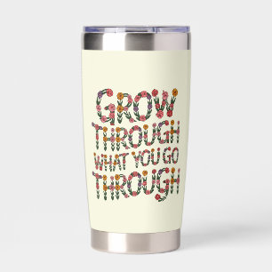 Cute Boho Grow Through What You Go Through  Insulated Tumbler