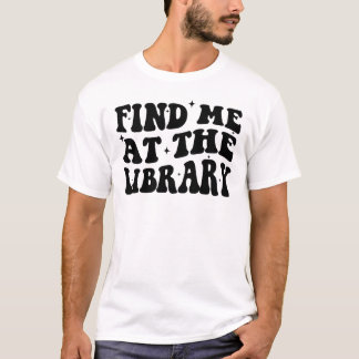 Cute Book Lover Gift Reading Library Readers T-Shirt