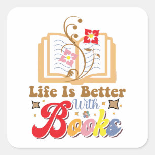 Cute Book Lover "Life Is Better With Books" Quote Square Sticker