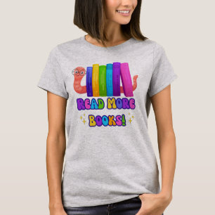 Cute Bookworm dit : Lire plus Livres T-shirt