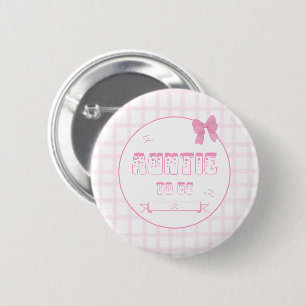 Cute Bow Pastel Pink Gingham Auntie-to-be Button