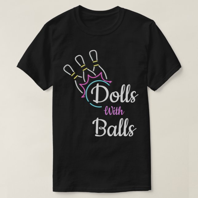 Cute Bowling Dolls With Balls Funny Bowlers Costum T-Shirt (Design Front)