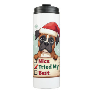 Cute Boxer dog Dog Christmas Nice Tried my Best ( Thermal Tumbler