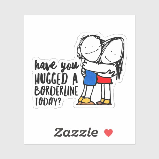 Cute BPD Hug a Borderline | DBT gift (Sheet)