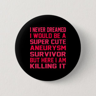 Cute Brain Aneurysm Survivor Awareness Month Suppo 2 Inch Round Button