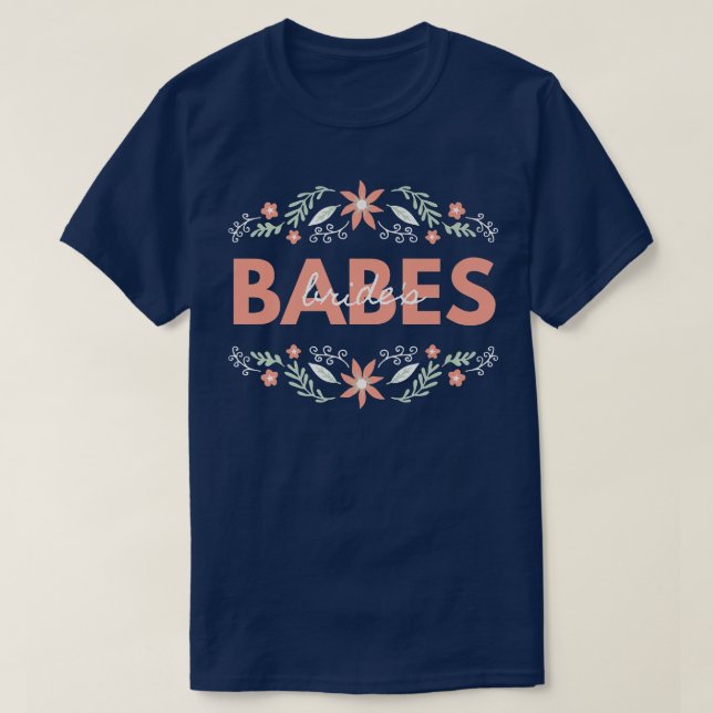 Cute Bridesmaid Babe Bride's Babe Bachelorette Par T-Shirt (Design Front)