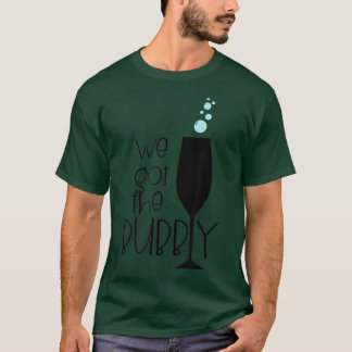 Cute Bridesmaid Bachelorette Party Bride We Got th T-Shirt