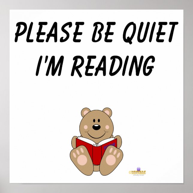 Cute Brown Bear Reading Please Be Quiet I'm Readin Poster (Front)