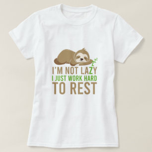 Cute Brown Sloth I'm Not Lazy T-Shirt