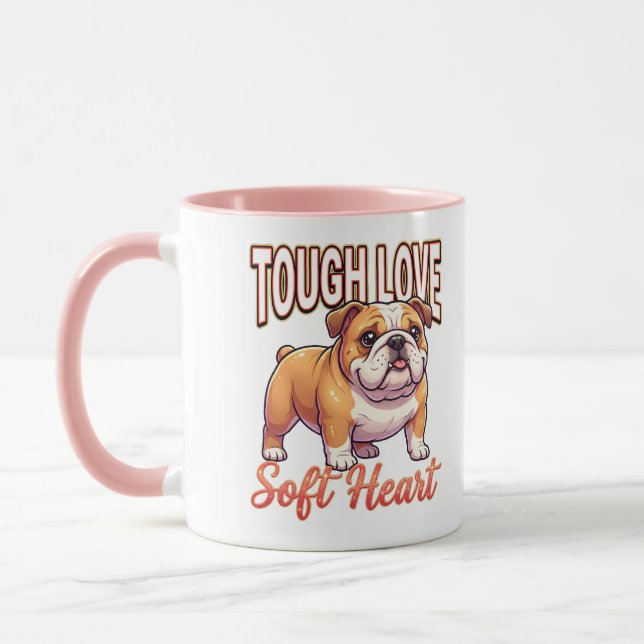 Cute Bulldog Valentine – Tough Love Soft Heart Mug (Left)