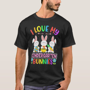 Cute Bunnies Funny I Love My Kindergarten For Teac T-Shirt