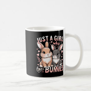 Cute Bunny Just A Girl Who Loves Bunnies Rabbit  Coffee Mug