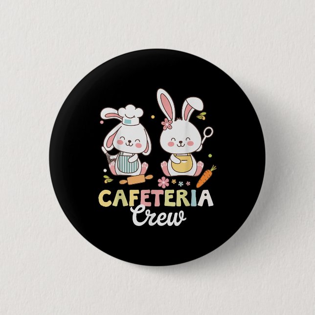 Cute Bunny Lunch Lady Cafeteria Crew Happy Easter  2 Inch Round Button (Front)