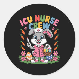 Cute Bunny Nurse Easter Icu Nurse Crew Bunny Easte Classic Round Sticker