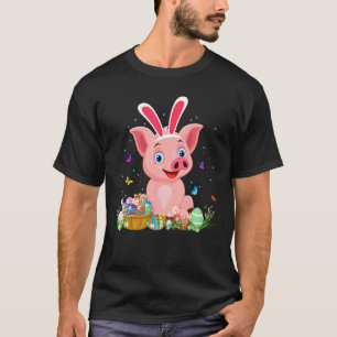Cute Bunny Pig Easter Hunting Eggs Farmers Happy E T-Shirt