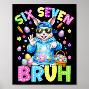 Cute Bunny Six Seven Bruh 6 7 Meme 67 Happy Easter Poster