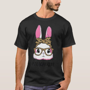 Cute Bunny Teacher Leopard Messy Bun Glasses Happy T-Shirt