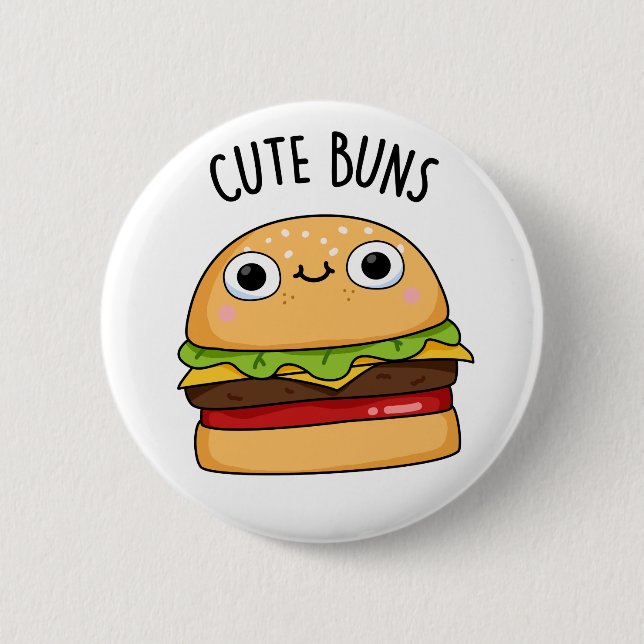 Cute Buns Funny Burger Pun  2 Inch Round Button (Front)