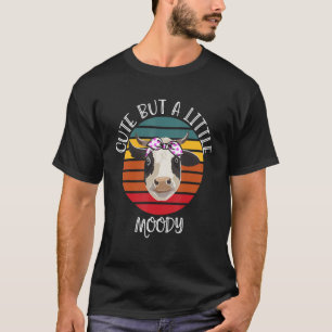 Cute But A Little Moody Cute Cow Graphic Cow T-Shirt