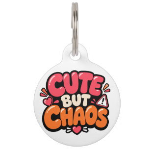 Cute But Chaos Funny Dog Tag