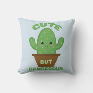 Cute But Dangerous - Kawaii Cactus - Funny Throw Pillow