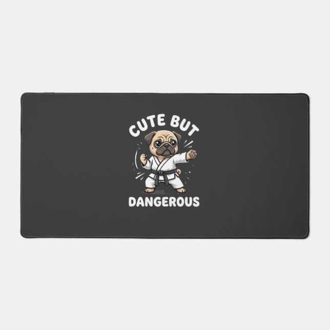 Cute But Dangerous Pug Dog Karate Desk Mat (Front)