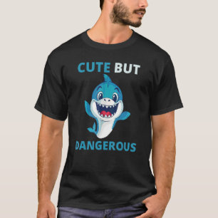 Cute But Dangerous Shark Boys Girls Kids Toddler T-Shirt
